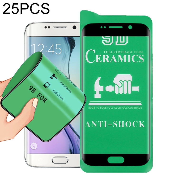 For Samsung Galaxy S6 edge 25 PCS 9D Full Screen Full Glue Ceramic Film