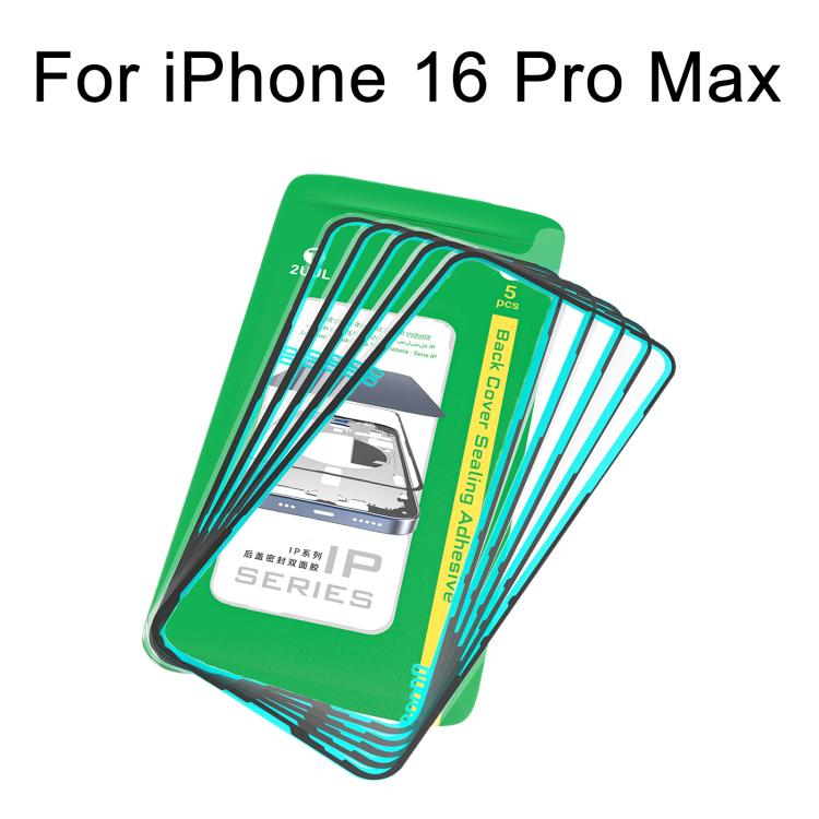 For iPhone 16 Pro Max 2UUL IP Series Back Cover Sealing Adhesive  - 5pcs/Box