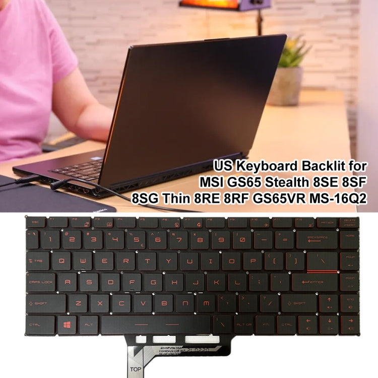 US Version Laptop Keyboard with Backlight for MSI GS65 / GS65VR / MS-16Q2 / Stealth 8SE /8SF / 8SG /Thin 8RE / Thin 8RF