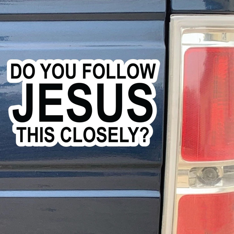 10pcs Do You Follow Jesus This Closely Funny English Bumper Sticker for Cars - Adhesive Sticker