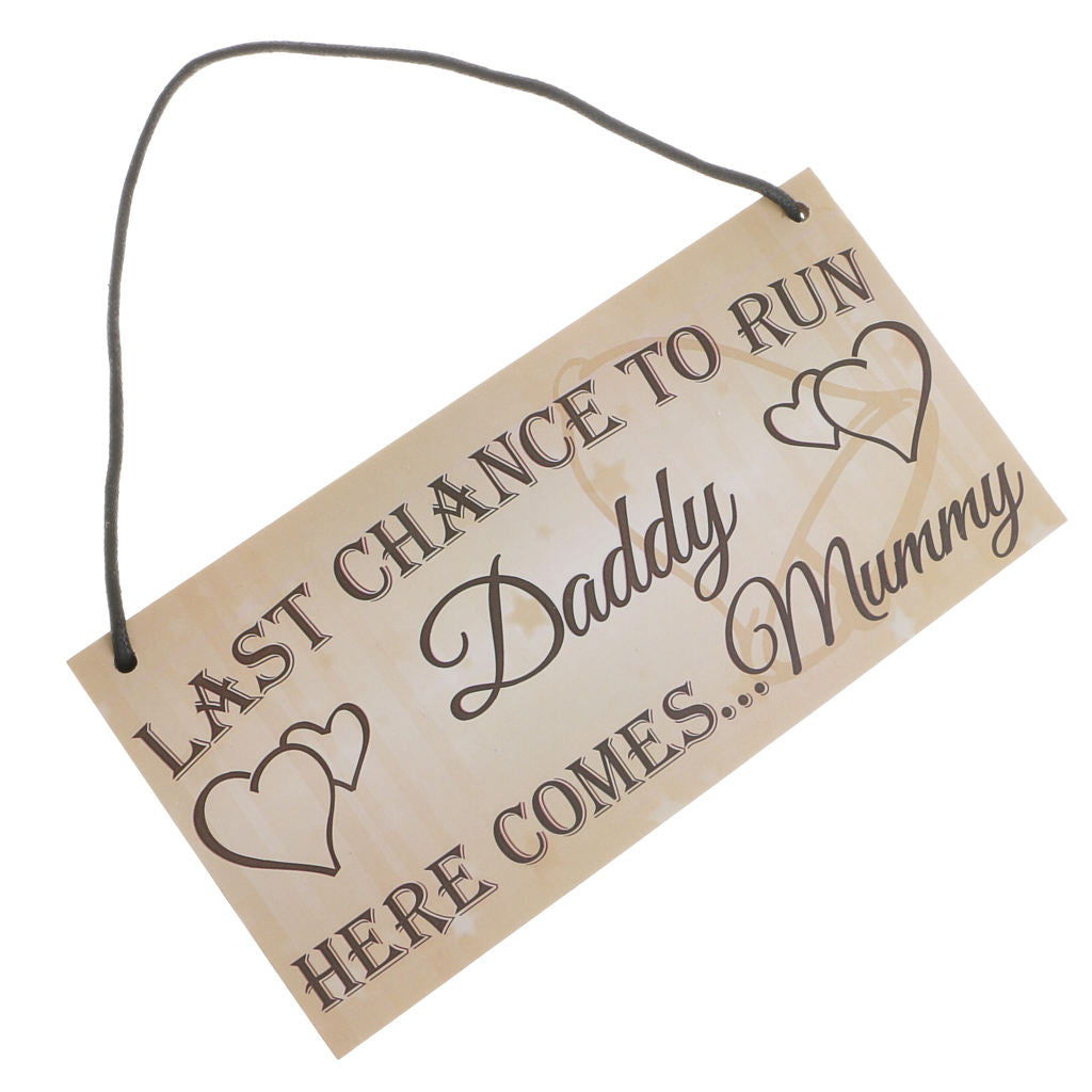 Wedding LAST CHANCE TO RUN DADDY Wooden Sign - Pageboy Or Flowergirls Sign