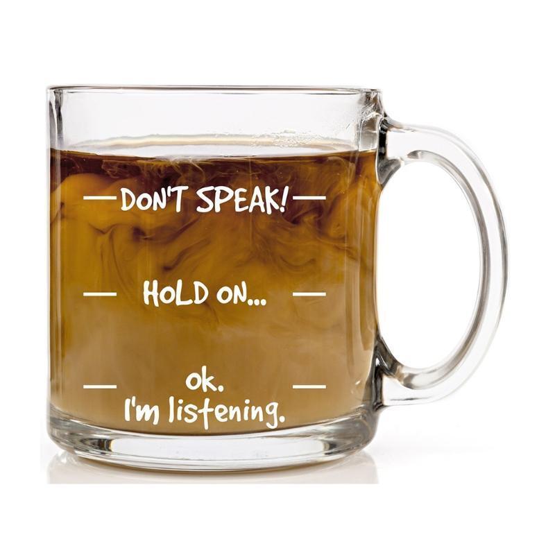 Don't Speak! Funny Coffee Mug -  Cool Novelty Birthday Gift for Men, Women, Husb