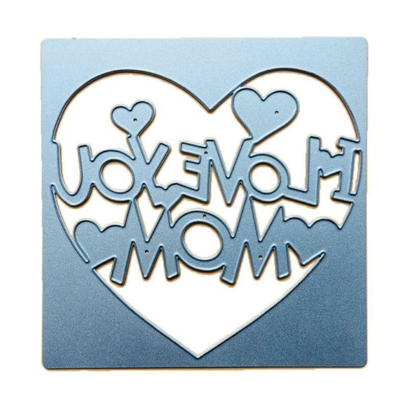 I Love You Mom Metal Cutting Dies Stencil Scrapbooking DIY Album Stamp Embossing