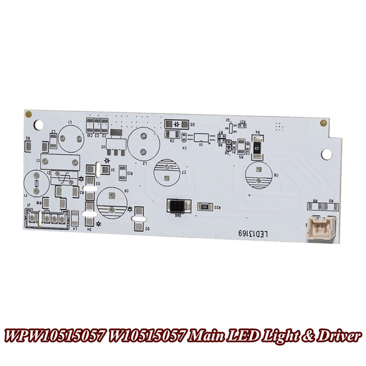 WPW10515057 W10515057 Main LED Light & Driver For Kenmore Whirlpool Regrigerator