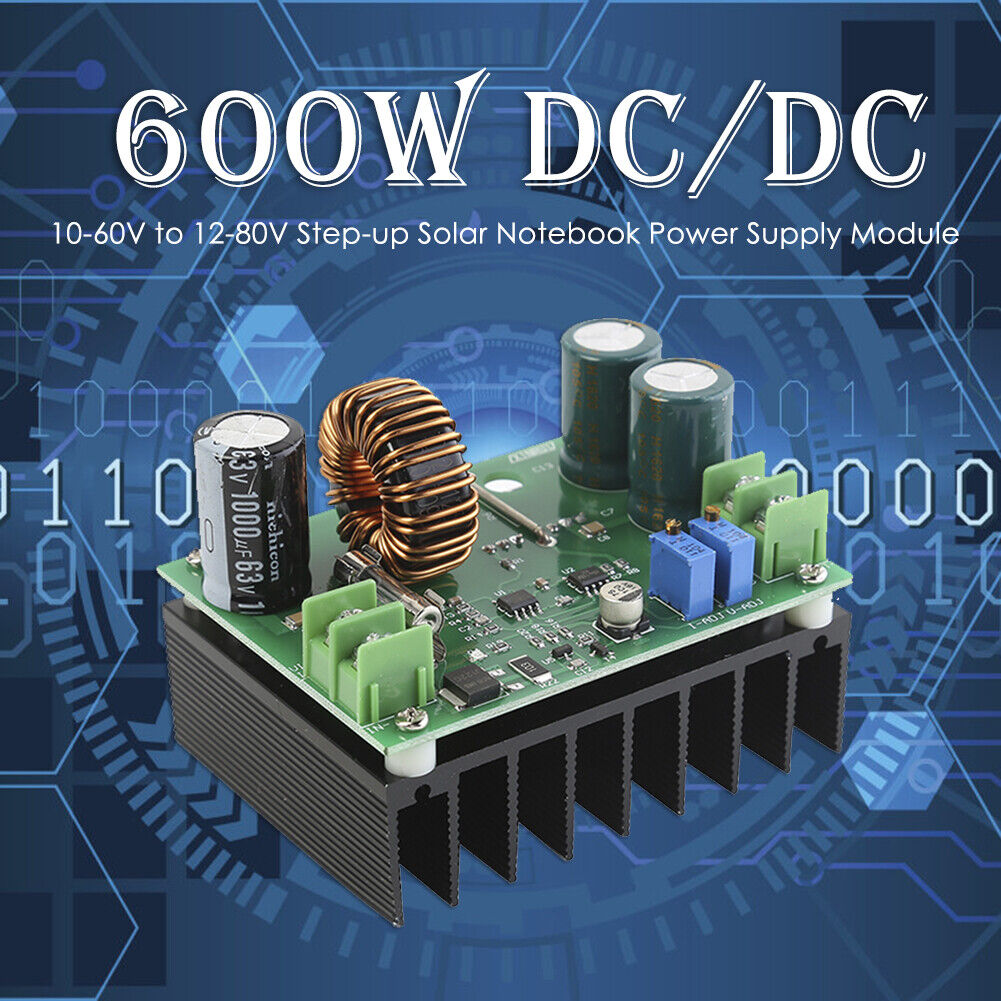600W DC/DC 10-60V to 12-80V Step-up Solar Notebook Power Supply Module