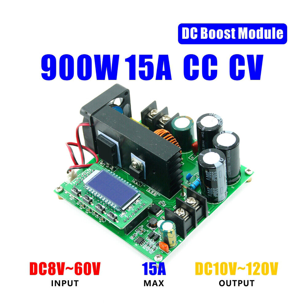 900W 15A DC-DC Boost Power Converter 8-60V to 10-120V CC CV Step Up Module