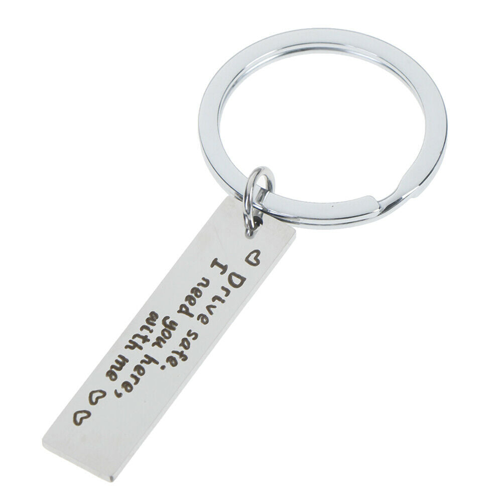 Drive safe I need you here with me keyring kychain couple family love key.l8