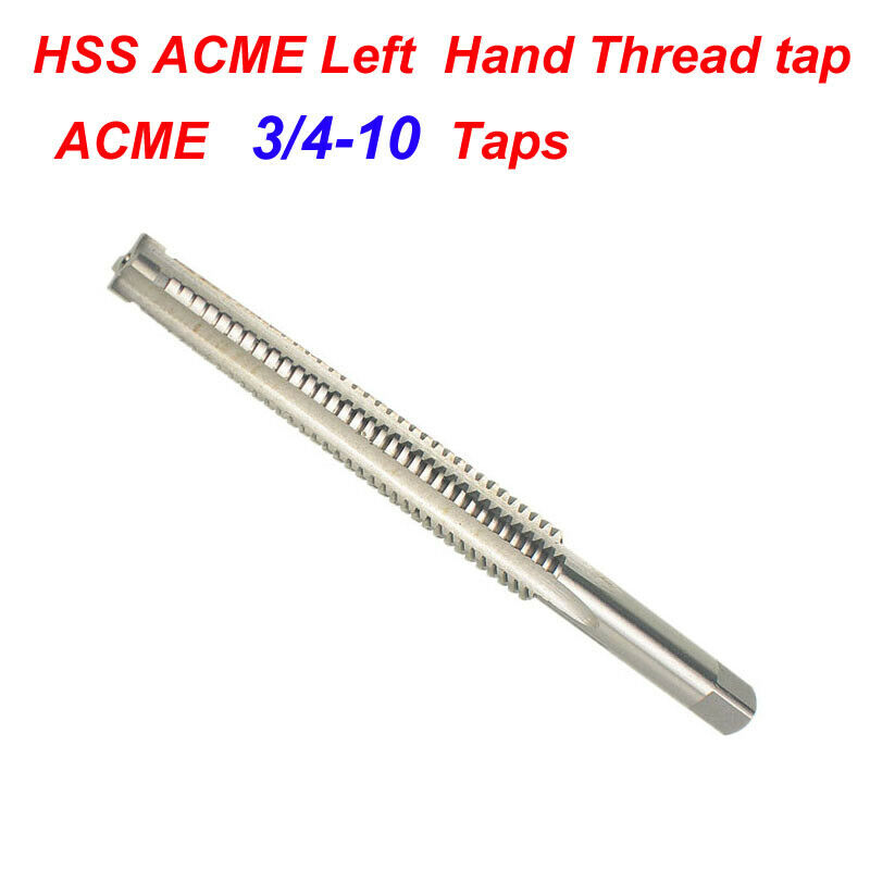 1Pc HSS ACME 3/4-10 Left Hand Thread Tap CNC Metalworking & Manufacturing Parts