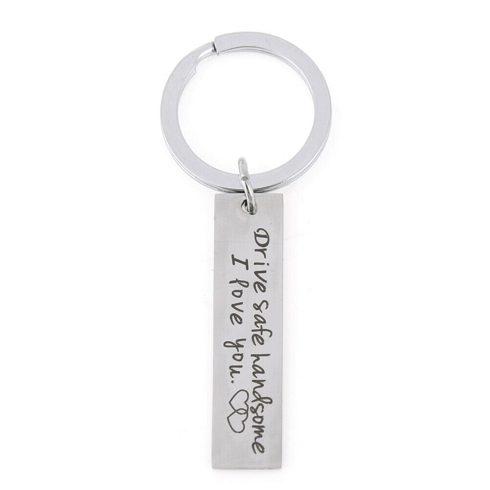 Drive Safe Keychain Boyfriend Girlfriend Keyring Dad Fathers Jewelry GiftBEL Rf