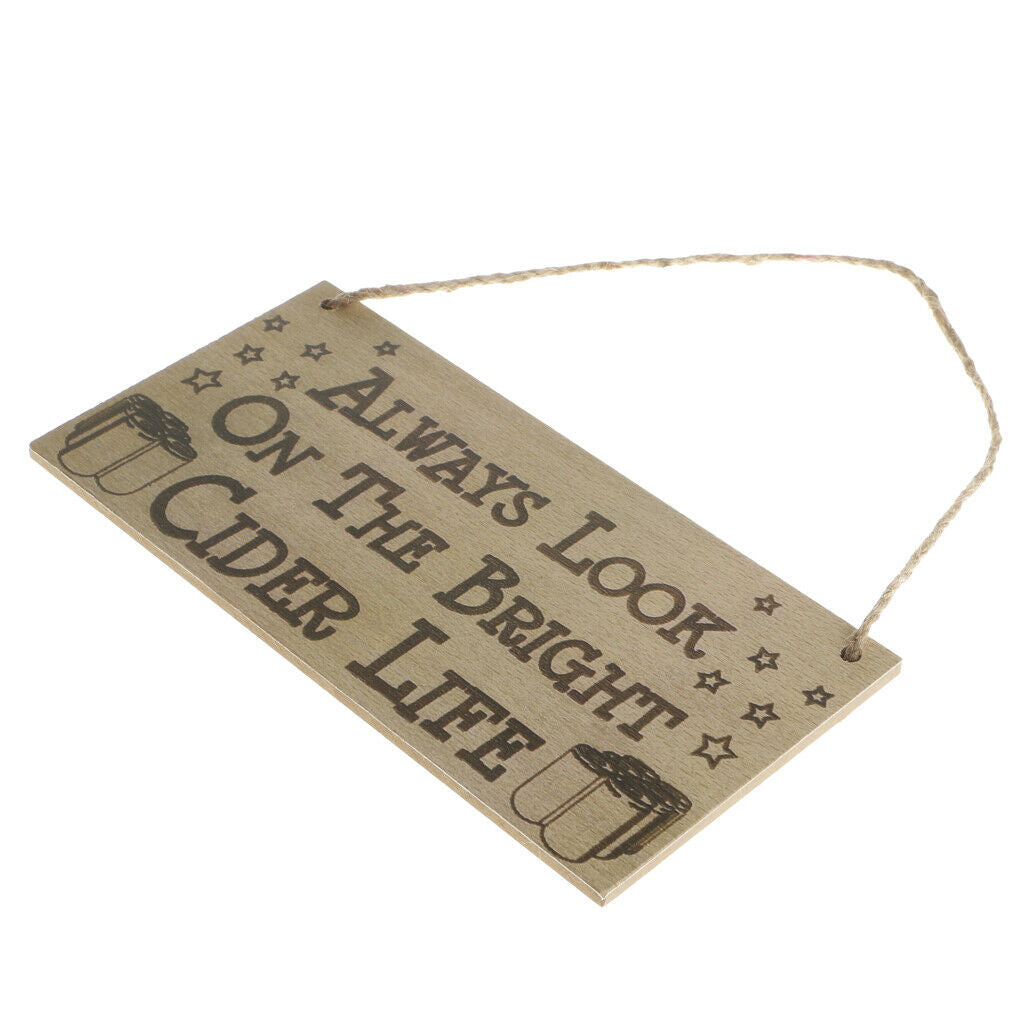 Always Look on the Bright Cider Life Wooden Sign Quote Plaque w/ Jute Twine