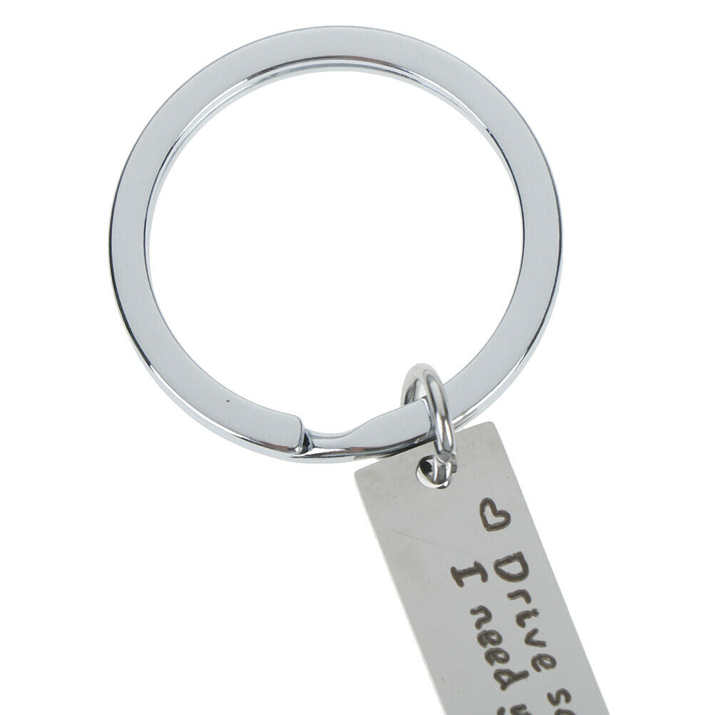 Drive safe I need you here with me keyring kychain couple family love key.l8