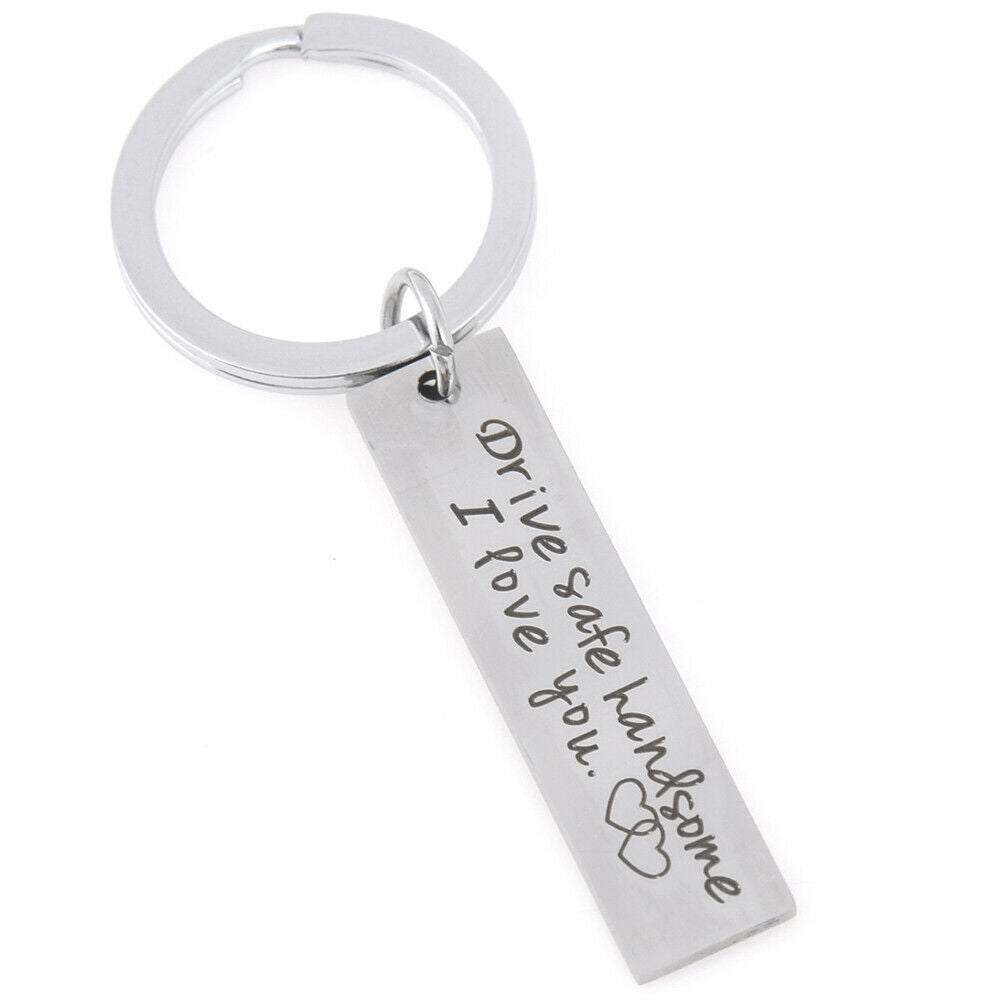 Drive Safe Keychain Boyfriend Girlfriend Keyring Dad Fathers Jewelry GiftBEL Rf