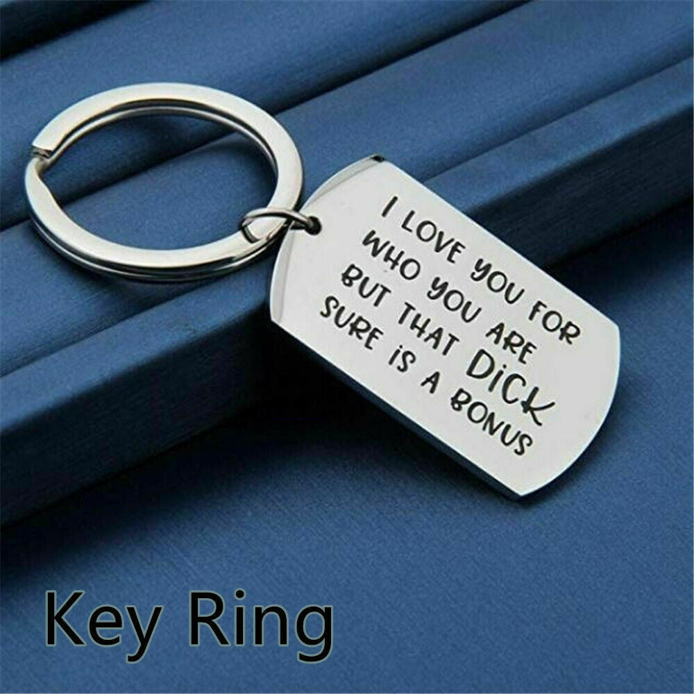 Creative Boyfriend KeyRing Key Chain Jewelry Gift I Love You For Who You Are