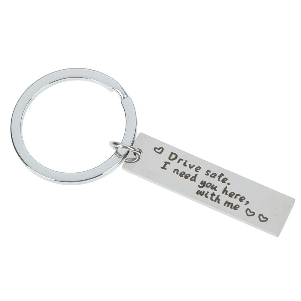 Drive safe I need you here with me keyring kychain couple family love key.l8