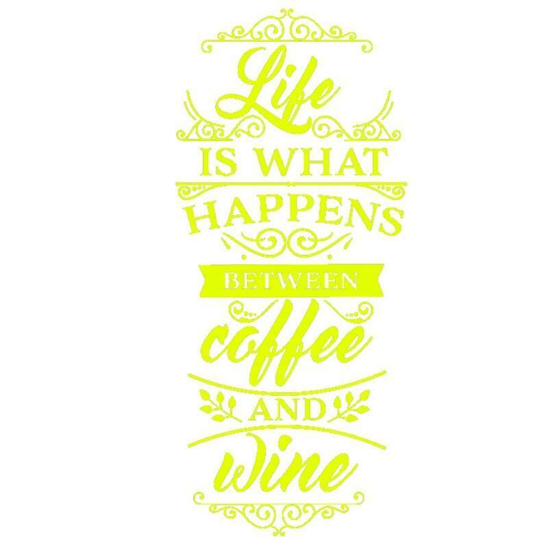 Life is What Happens Between Coffee and Wine Self-Adhesive Silk Screen Printing