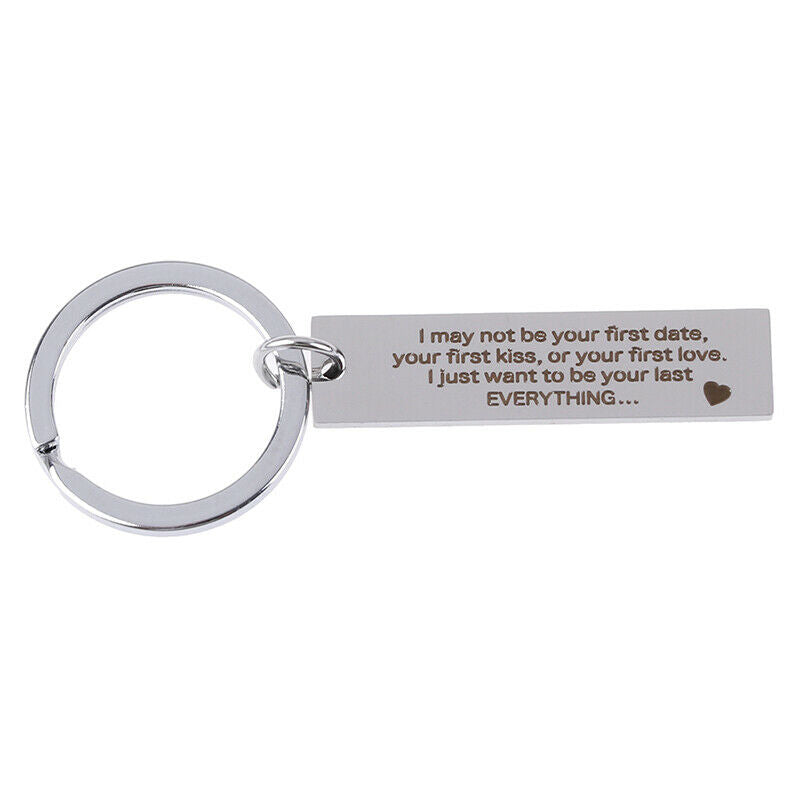 Keychain Gifts I May Not Be Your First Date Stainless Steel Engraved Key .l8