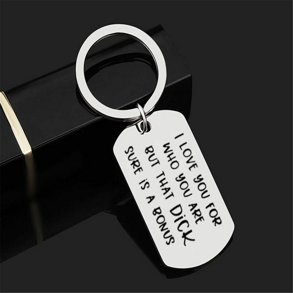 Creative Boyfriend KeyRing Key Chain Jewelry Gift I Love You For Who You Are
