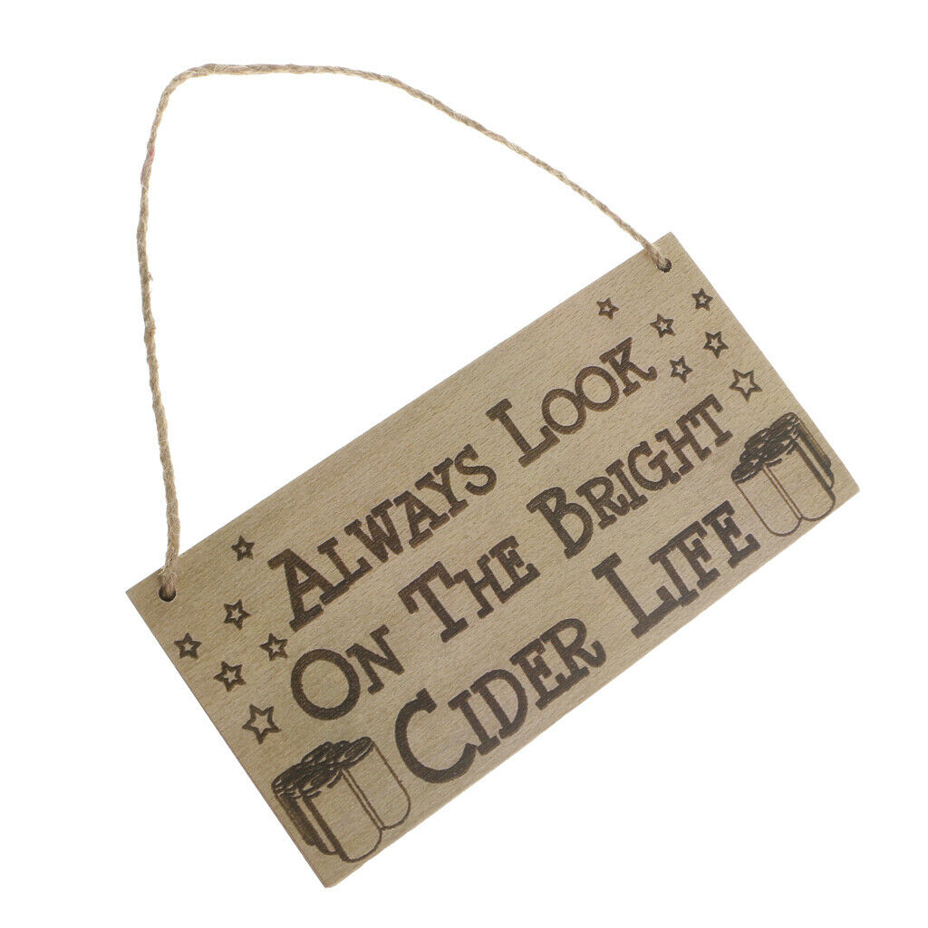 Always Look on the Bright Cider Life Wooden Sign Quote Plaque w/ Jute Twine
