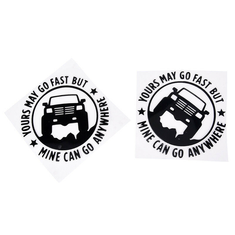 Creative 4"X4" Yours May Go Fset Mine Can Go Anywhere Funny Car Stickers .l8