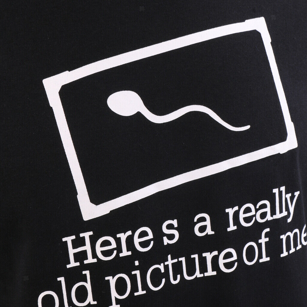 Funny Mens Slogan T-shirt Tee Sperm HERE IS A REALLY OLD PICTURE OF ME XL