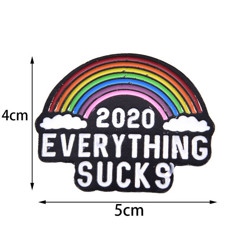 2020 EVERYTHING SUCKS Enamel Brooch Pins Backpacl Lapel Pin Badge Pins Brooc Lt
