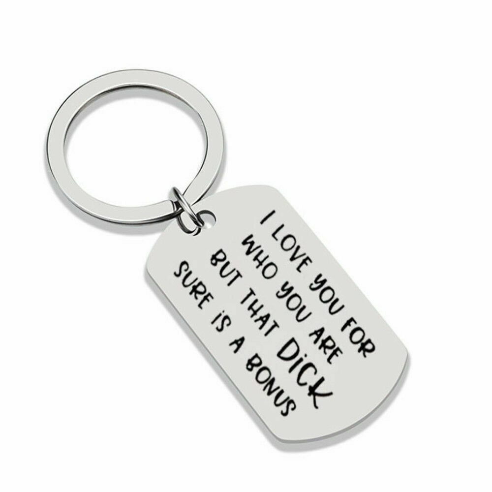 Creative Boyfriend KeyRing Key Chain Jewelry Gift I Love You For Who You Are