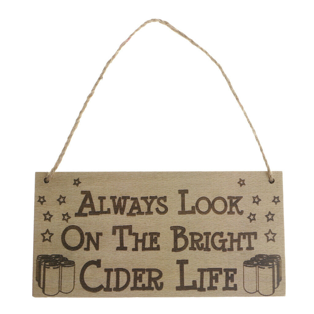 Always Look on the Bright Cider Life Wooden Sign Quote Plaque w/ Jute Twine