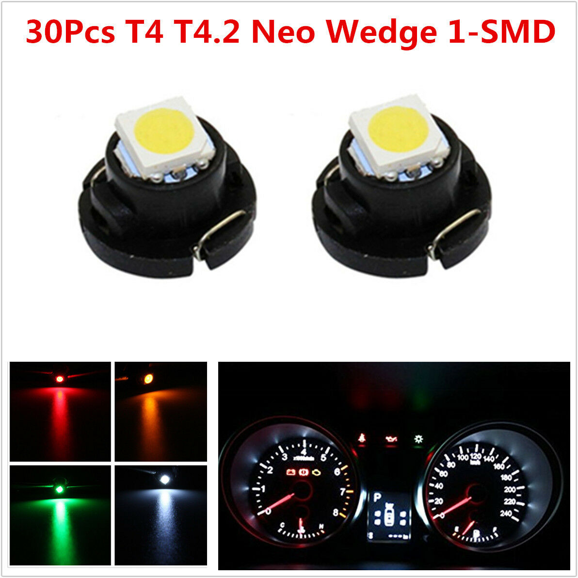 30Pcs T4/T4.2 Neo Wedge 1-SMD LED Cluster Instrument Dash Climate Control Lights
