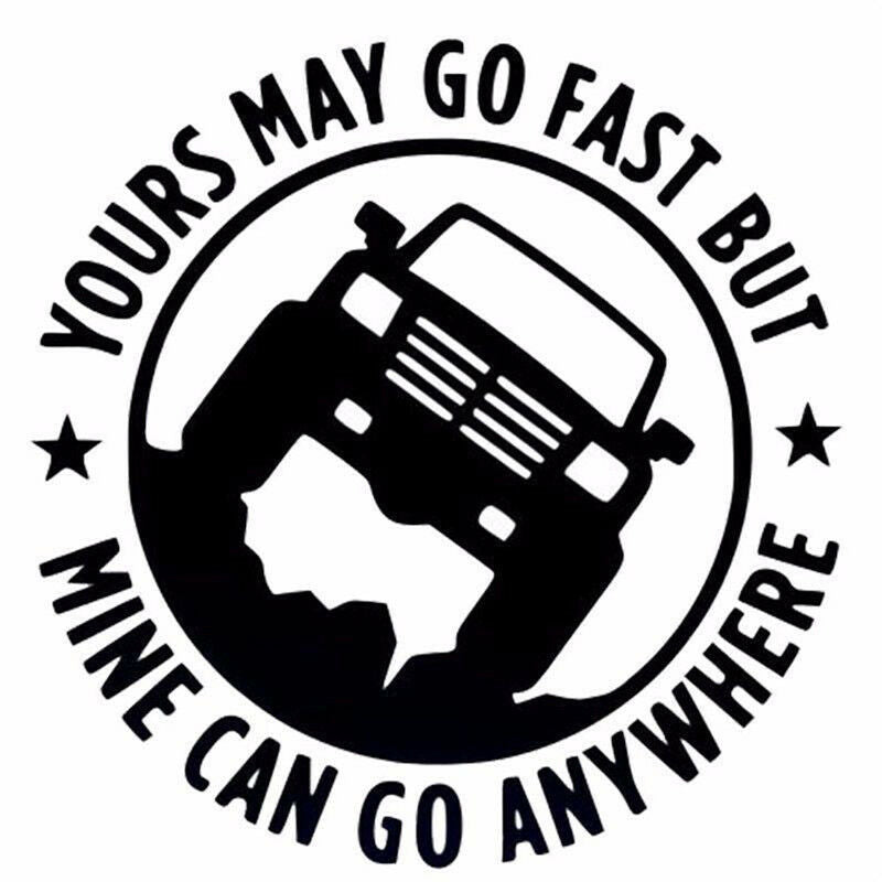 Creative 4"X4" Yours May Go Fset Mine Can Go Anywhere Funny Car Stickers .l8